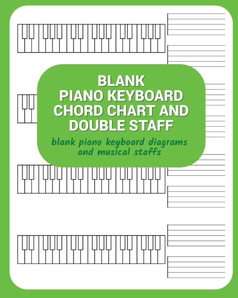 Blank Piano Keyboard Chord Chart And Double Staff Blank Piano Keyboard Diagrams And Musical Staffs