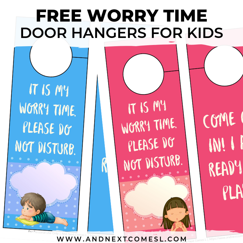 Free Printable Worry Time Door Hangers And Next Comes L 