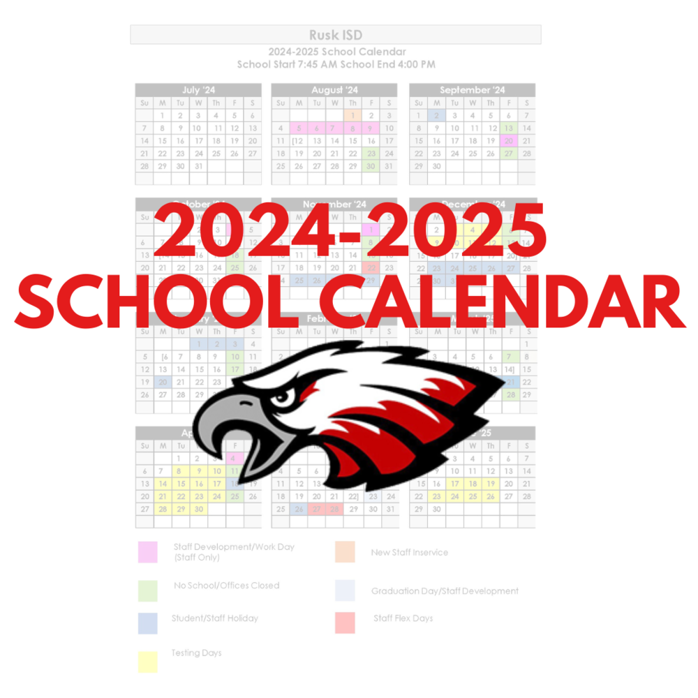 2024 2025 School Calendar Rusk ISD