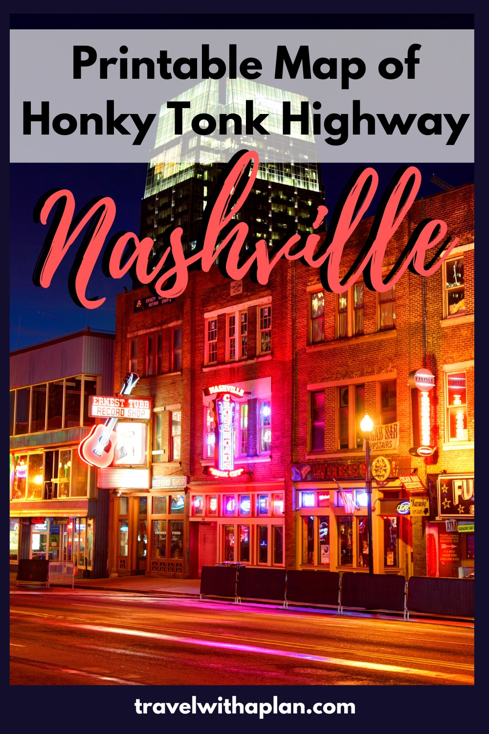 Complete Guide To Nashville Honky Tonks Printable Map 