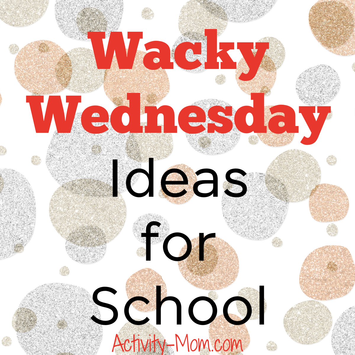 Easy Wacky Wednesday Ideas For School The Activity Mom Easy Wacky Wednesday Ideas For School The Activity Mom