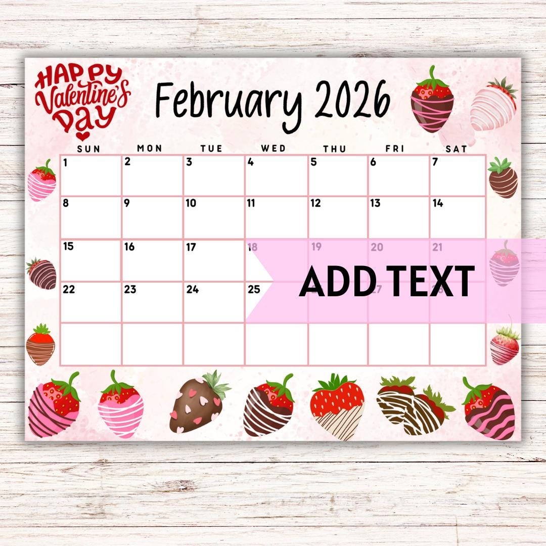 EDITABLE Printable February Calendar 2026 Cute Valentine s Day February 2026 Calendar W Chocolate Covered Strawberries Monthly Calendar Etsy
